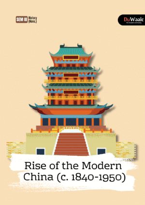 Rise of the Modern  China (c. 1840-1950) (History hons.)