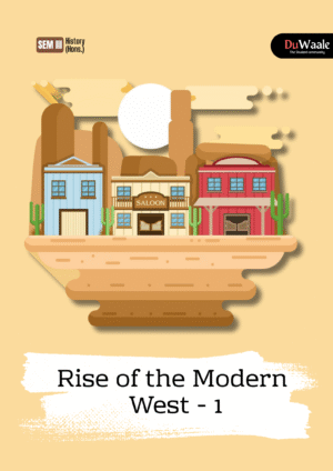 Rise of the Modern  West - 1 (History hons.)
